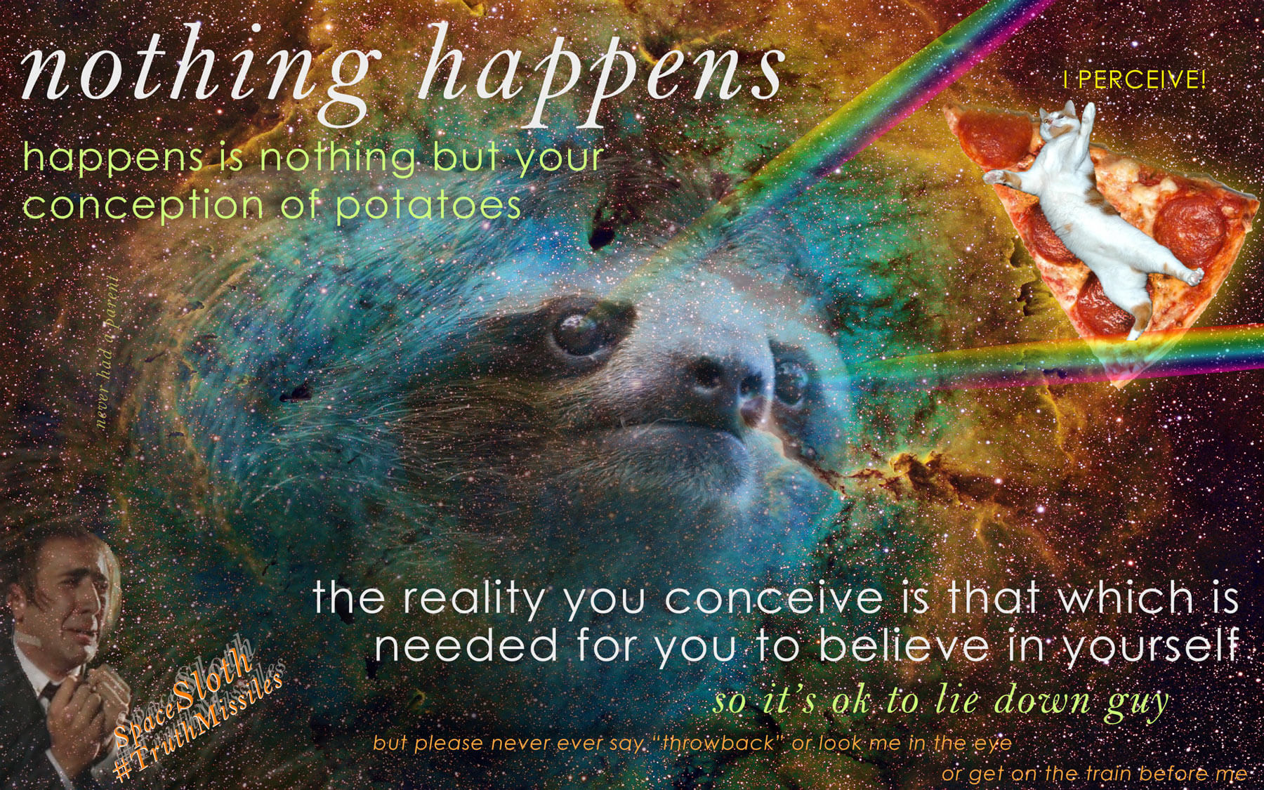 Space Sloth says Nothing Happens For a Reason